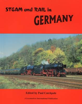 Steam and Rail in Germany (Paperback)