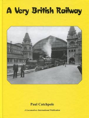 A Very British Railway (Hardback)