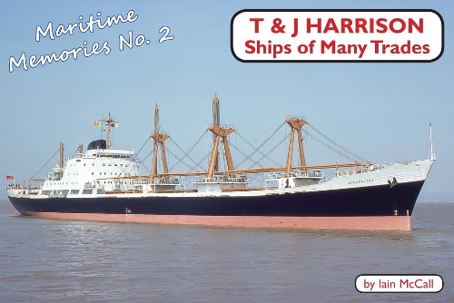 T&J Harrison: Ships of Many Trades - Maritime Memories (Paperback)