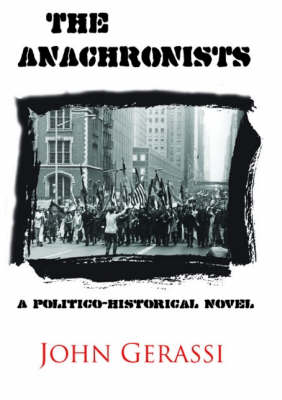 The Anachronists: A Politico-Historical Novel (Paperback)