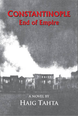 Constantinople - End of Empire (Paperback)