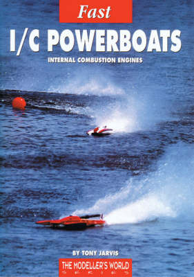Fast I/C Powerboats - Modeller's World S. (Paperback)