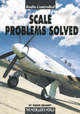 Radio Controlled Scale Problems Solved (Paperback)