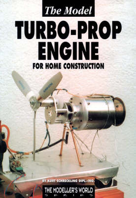 The Model Turbo-prop Engine for Home Construction (Paperback)