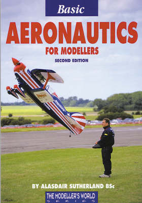 Basic Aeronautics for Modellers (Hardback)