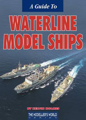 A Guide to Waterline Model Ships (Paperback)