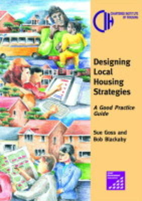 Designing Local Housing Strategies:: A Good Practice Guide - Policy & Research S. (Paperback)
