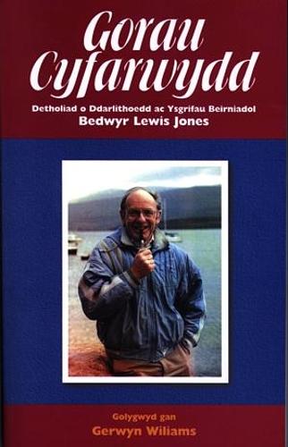 Gorau Cyfarwydd - Detholiad o Ddarlithoedd ac Ysgrifau Beirniadol Bedwyr Lewis Jones (Paperback)