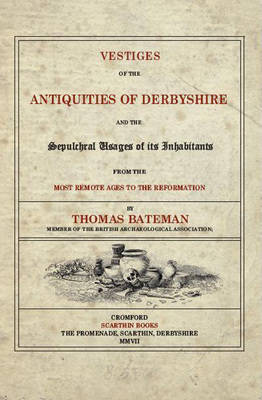 Vestiges of the Antiquities of Derbyshire (Paperback)