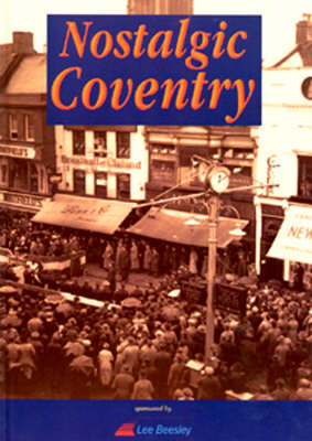 Nostalgic Coventry (Hardback)