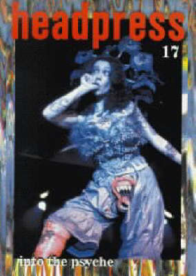 Into The Psyche # 17: Headpress # 17 - Headpress S No. 17. (Paperback)