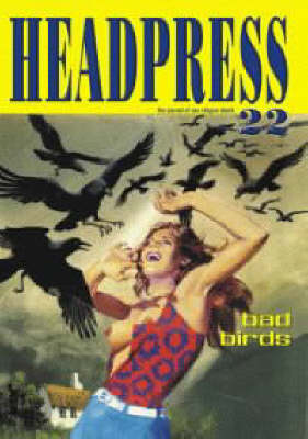 Headpress #22: Bad Birds (Paperback)