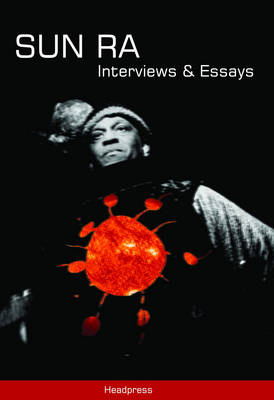 Sun Ra: Interviews and Essays (Paperback)