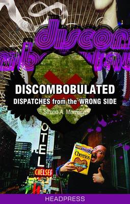 Discombobulated: Dispatches From the Wrong Side (Paperback)