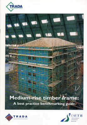 Medium-rise Timber Frame: A Best Practice Benchmarking Guide (Paperback)