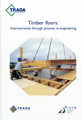 Timber Floors: Improvements Through Process Re-engineering (Paperback)