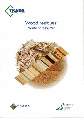 Wood Residues: Waste or Resource? (Paperback)