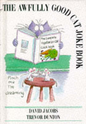 (Awfully Good) Cat Joke Book: Jokes the Cat Brought in (Hardback)