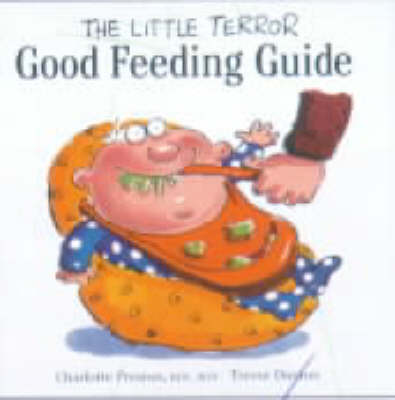 The Little Terror Good Feeding Guide - Little Terror series (Paperback)