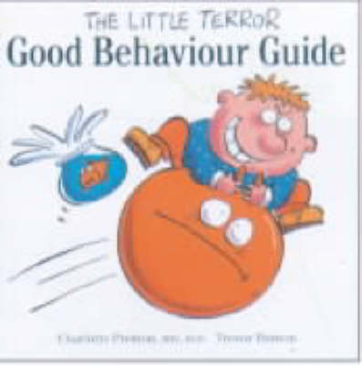 The Little Terror Good Behaviour Guide - Little Terror series (Paperback)