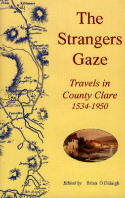 The Strangers Gaze: Travels in County Clare 1534-1950 (Hardback)