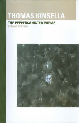 Thomas Kinsella: The Peppercanister Poems (Paperback)