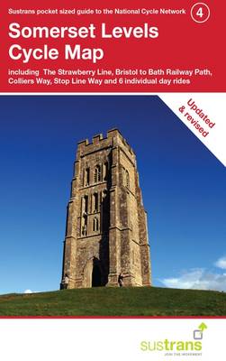 Somerset Levels Cycle Map: Including the Strawberry Line, Bristol to Bath Railway Path, Colliers Way, Stop Line Way Plus 6 Individual Day Rides - CycleCity Guides (Sheet map, folded)