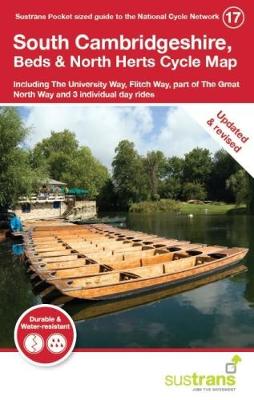 South Cambridgeshire, Beds & North Herts Cycle Map: Including the Great North Way, Flitch Way, Cambridge, Milton Keynes and 4 Individual Day Rides - National Cycle Network Cycle Maps (Sheet map, folded)