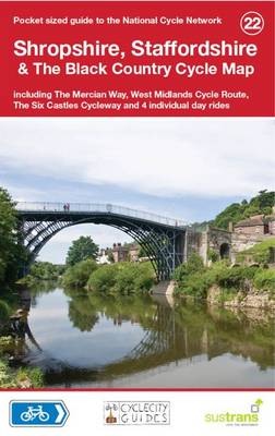 Shropshire, Staffordshire & The Black Country Cycle Map: Including the Mercian Way, West Midlands Cycle Route, The Six Castles Cycleway and 4 Individual Day Rides - National Cycle Network Route Maps (Sheet map, folded)