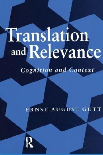 Translation and Relevance: Cognition and Context (Paperback)