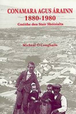 Conamara Agus Arainn 1880-1980 (Paperback)