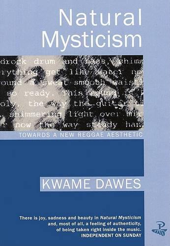 Natural Mysticism: Towards a New Reggae Aesthetic in Caribbean Writing (Paperback)