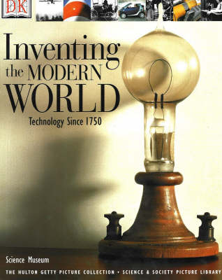 Inventing the Modern World: Technology Since 1750 (Paperback)