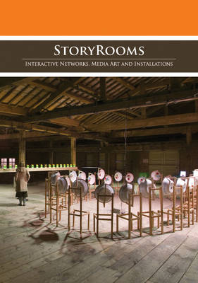 StoryRooms: Interactive Networks, Media Art and Installations