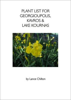 Plant List for Georgioupolis, Kavros and Lake Kournas (Paperback)