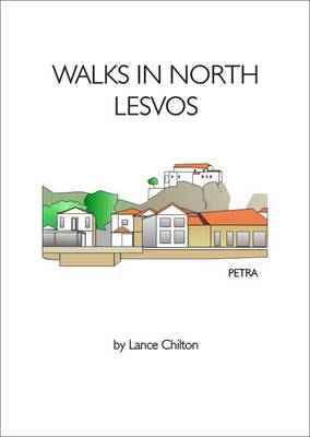 Walks in North Lesvos: WITH The Lesvos Walkers' Map