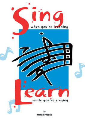 Sing When You're Learning... Learn While You're Singing (Spiral bound)