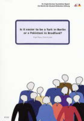 Is it Easier to be a Turk in Berlin or a Pakistani in Bradford? (Paperback)