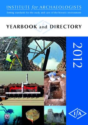 Institute for Archaeologists Yearbook 2012 (Paperback)