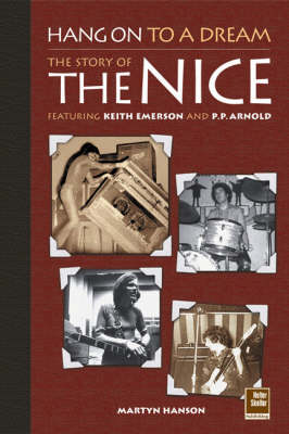 The "Nice": Hang on to A Dream (Hardback)