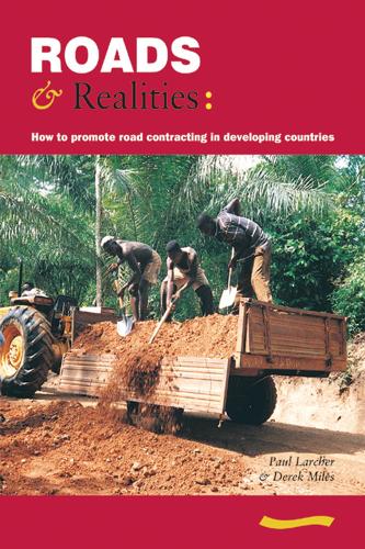 Roads and Realities: How to promote road contracting in developing countries (Paperback)