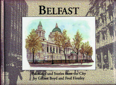Belfast: Paintings and Stories from the City (Hardback)
