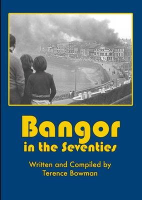 Bangor in the Seventies (Paperback)