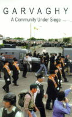 Garvaghy: A Community Under Siege (Paperback)
