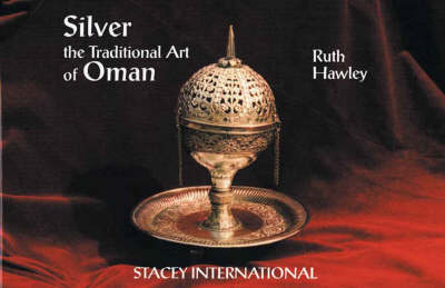 Silver: The Traditional Art of Oman (Hardback)