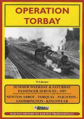 Operation Torbay: Railway Operations (summer 1957) Torbay (Paperback)