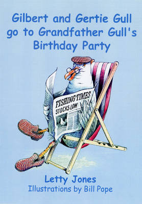 Gilbert and Gertie Gull Go to Grandfather Gull's Birthday Party (Paperback)