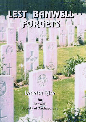Lest Banwell Forgets: Remembering Banwell's Dead of Two World Wars (Paperback)