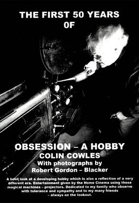 The First 50 Years of Obsession - a Hobby (Paperback)