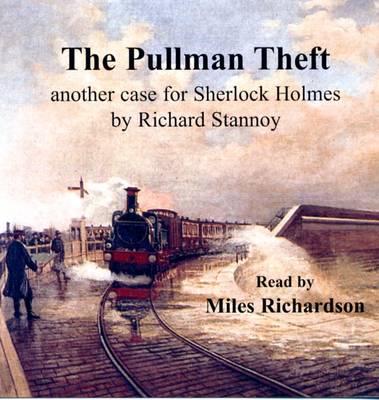 The Pullman Theft: Another Case for Sherlock Holmes (CD-Audio)